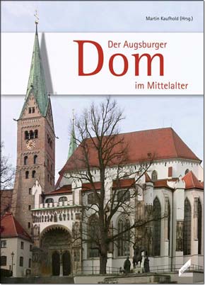 Der Augsburger Dom im Mittelalter