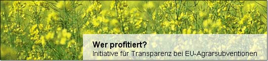 Wer profitiert? Initiative fr Transparenz bei EU-Agrarsubventionen